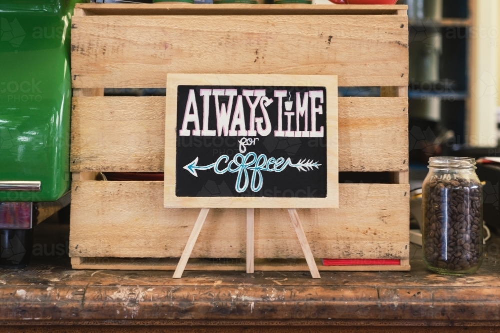 Always Time for Coffee sign in a cafe - Australian Stock Image