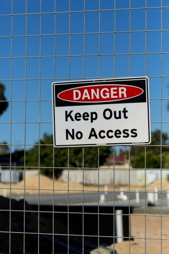 Danger, keep out sign on building site - Australian Stock Image